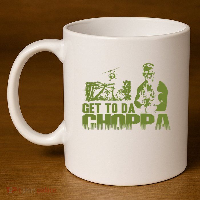 Get To The Choppa 11oz C Handle Ceramic Mug