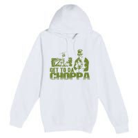 Get To The Choppa Premium Pullover Hoodie