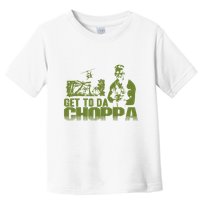 Get To The Choppa Toddler T-Shirt