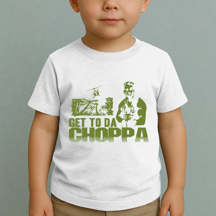 Get To The Choppa Toddler T-Shirt