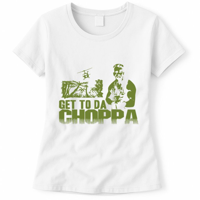 Get To The Choppa Womens T-Shirt