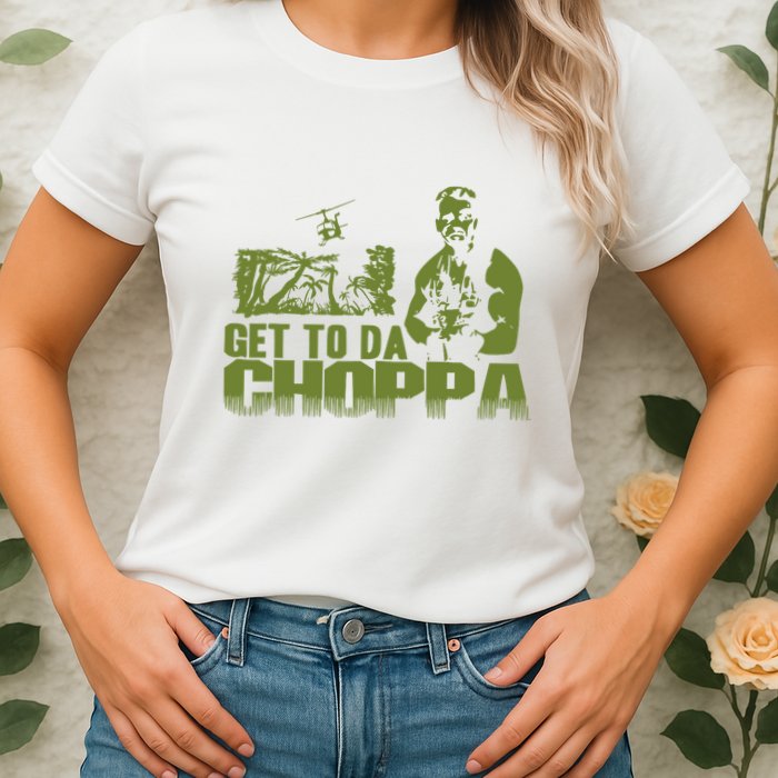 Get To The Choppa Womens T-Shirt