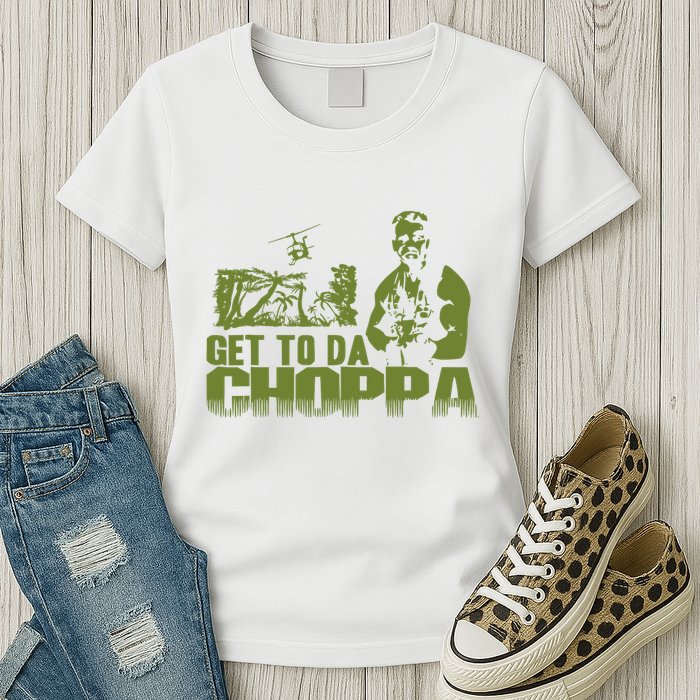 Get To The Choppa Womens T-Shirt