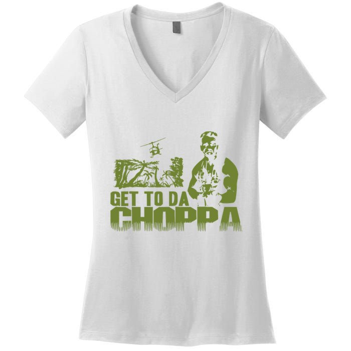 Get To The Choppa Women's V-Neck T-Shirt