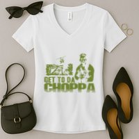 Get To The Choppa Women's V-Neck T-Shirt