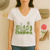 Get To The Choppa Women's V-Neck T-Shirt