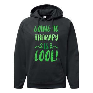 Going To Therapy Mental Health Awareness Warrior Performance Fleece Hoodie