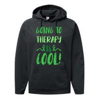 Going To Therapy Mental Health Awareness Warrior Performance Fleece Hoodie