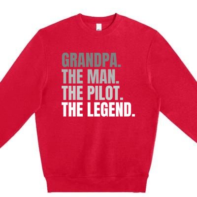 Grandpa The The Pilot The Legend Pilot Grandpa Gift Premium Crewneck Sweatshirt