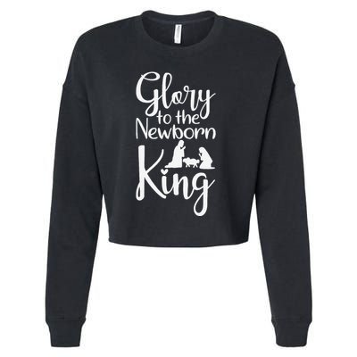 Glory To The Newborn King Birth Of Jesus Christ God Faith Cropped Pullover Crew