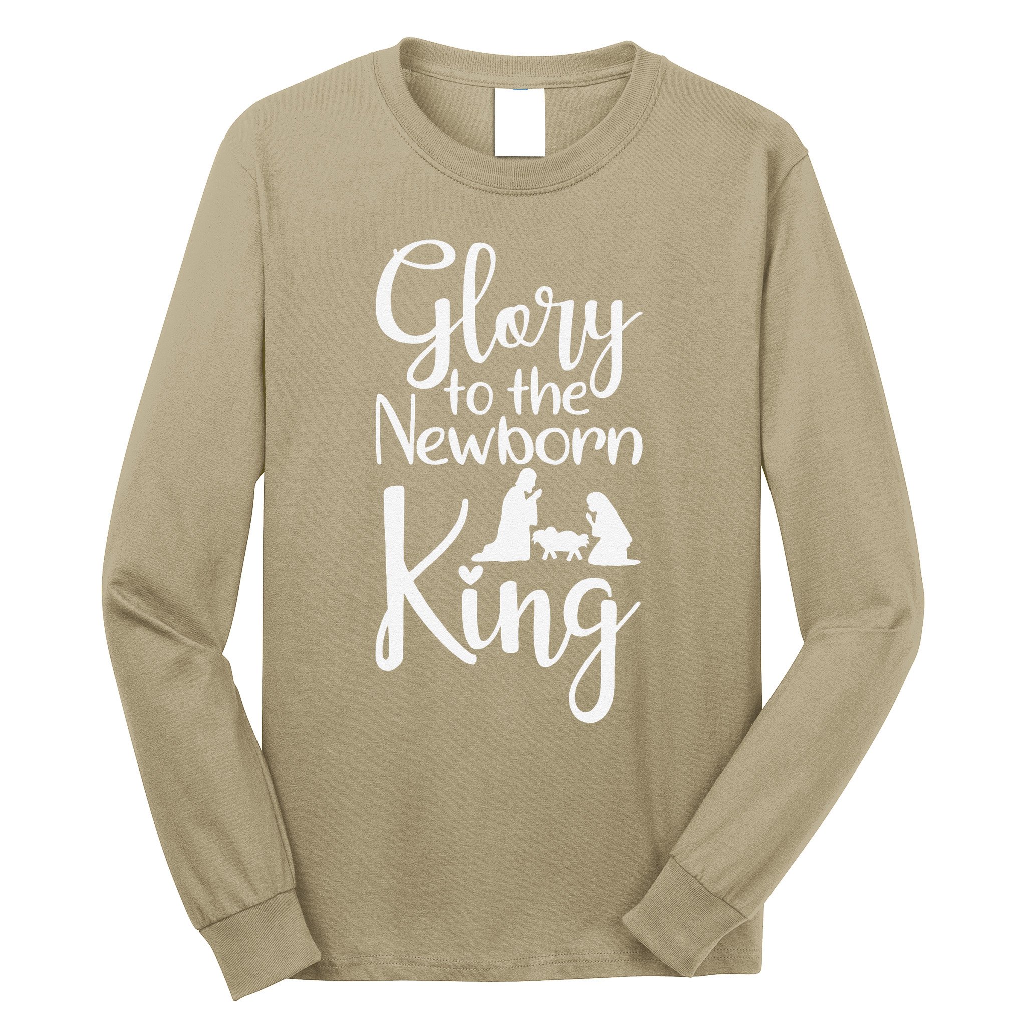 Glory To The Newborn King Birth Of Jesus Christ God Faith Long Sleeve Shirt