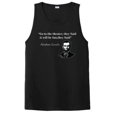 Go To The Theater They Said Funny Abraham Lincoln PosiCharge Competitor Tank