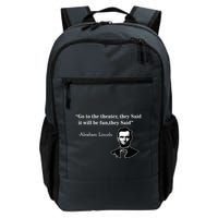 Go To The Theater They Said Funny Abraham Lincoln Backpack