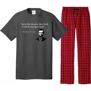 Go To The Theater They Said Funny Abraham Lincoln Pajama Set