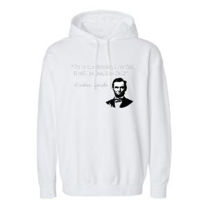 Go To The Theater They Said Funny Abraham Lincoln Garment-Dyed Fleece Hoodie