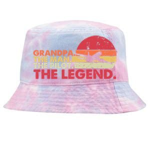 Grandpa The The Pilot The Legend Aviator Father Gift Tie-Dyed Bucket Hat