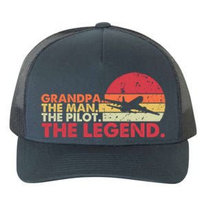 Grandpa The The Pilot The Legend Aviator Father Gift Yupoong Adult 5-Panel Trucker Hat