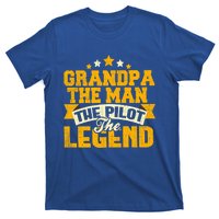 Grandpa The The Pilot The Legend Grandpa Meaningful Gift Gift T-Shirt