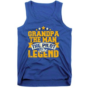 Grandpa The The Pilot The Legend Grandpa Meaningful Gift Gift Tank Top