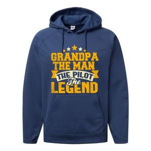 Grandpa The The Pilot The Legend Grandpa Meaningful Gift Gift Performance Fleece Hoodie