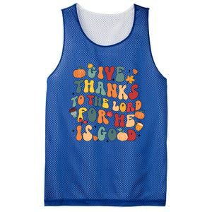 Give Thanks To The Lord For He Is Good Thanksgiving Jesus Meaningful Gift Mesh Reversible Basketball Jersey Tank