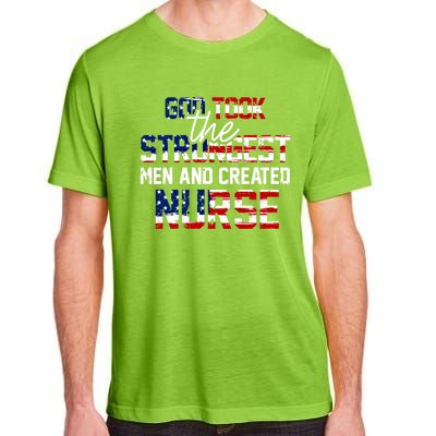 God Took The Strongest And Created Nurse Usa Flag Gift Cool Gift Adult ChromaSoft Performance T-Shirt