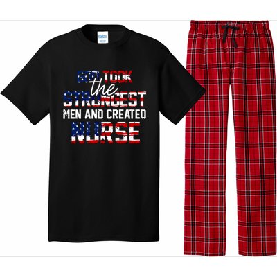 God Took The Strongest And Created Nurse Usa Flag Gift Cool Gift Pajama Set