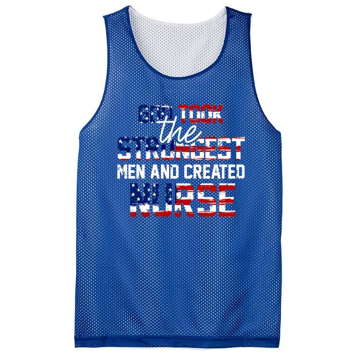 God Took The Strongest And Created Nurse Usa Flag Gift Cool Gift Mesh Reversible Basketball Jersey Tank