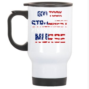 God Took The Strongest And Created Nurse Usa Flag Gift Cool Gift Stainless Steel Travel Mug