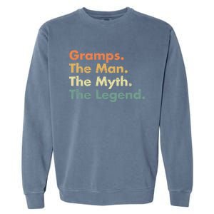 Gramps The The Myth The Legend Father Dad Uncle Cool Gift Garment-Dyed Sweatshirt