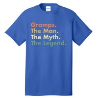 Gramps The The Myth The Legend Father Dad Uncle Cool Gift Tall T-Shirt