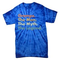 Gramps The The Myth The Legend Father Dad Uncle Cool Gift Tie-Dye T-Shirt