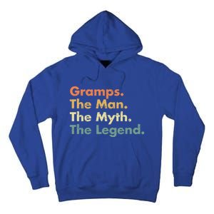 Gramps The The Myth The Legend Father Dad Uncle Cool Gift Tall Hoodie