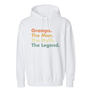 Gramps The The Myth The Legend Father Dad Uncle Cool Gift Garment-Dyed Fleece Hoodie