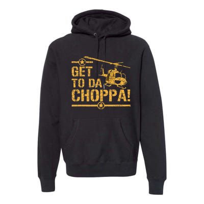 Get To The Choppa II Premium Hoodie