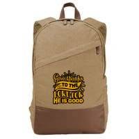 Give Thanks To The Lord For He Is Good Thanksgiving Meaningful Gift Cotton Canvas Backpack