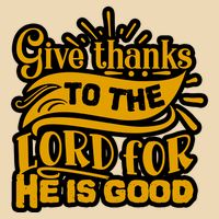 Give Thanks To The Lord For He Is Good Thanksgiving Meaningful Gift Drawstring Bag