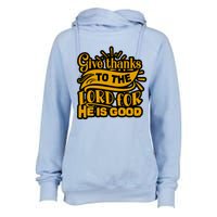 Give Thanks To The Lord For He Is Good Thanksgiving Meaningful Gift Womens Funnel Neck Pullover Hood