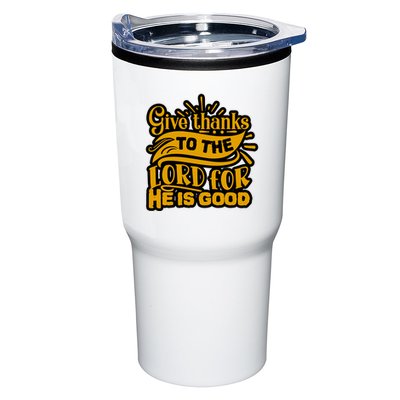 Give Thanks To The Lord For He Is Good Thanksgiving Meaningful Gift Tumbler