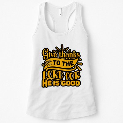 Give Thanks To The Lord For He Is Good Thanksgiving Meaningful Gift Womens Tank Top