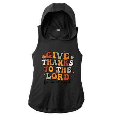 Give Thanks To The Lord He Is Good Jesus Fall Thanksgiving Gift Ladies PosiCharge Tri-Blend Wicking Draft Hoodie Tank