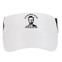 Go To The Theater They Said It Will Be Fun They Said Abraham Lincoln Adult Drive Performance Visor