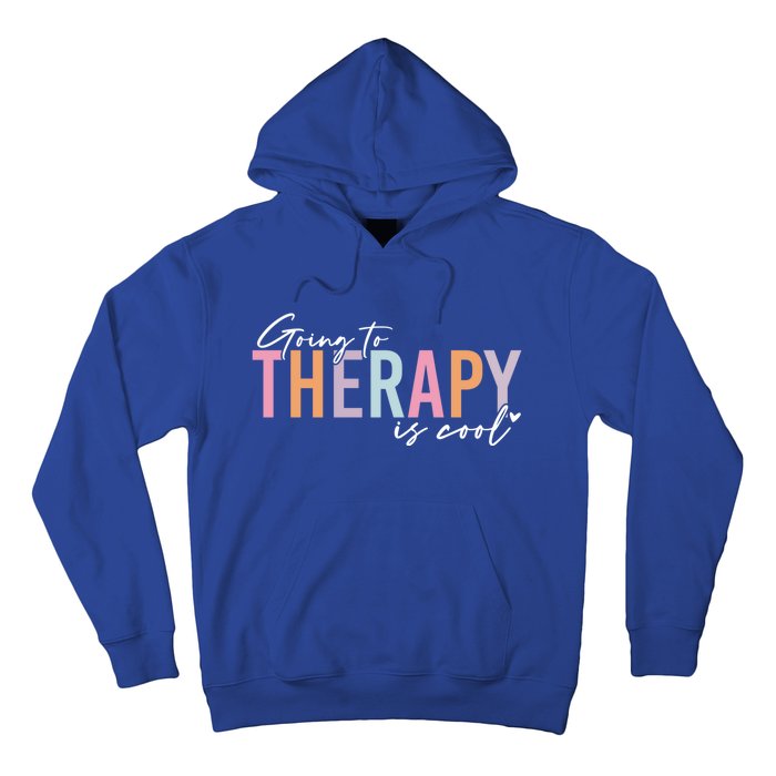 Going To Therapy Is Cool Tal Health Hu Brain Awareness Cute Gift Hoodie