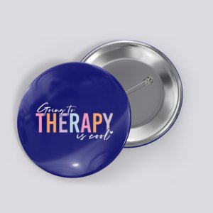 Going To Therapy Is Cool Tal Health Hu Brain Awareness Cute Gift Button