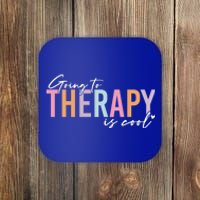 Going To Therapy Is Cool Tal Health Hu Brain Awareness Cute Gift Coaster