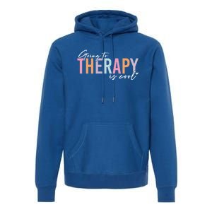 Going To Therapy Is Cool Tal Health Hu Brain Awareness Cute Gift Premium Hoodie