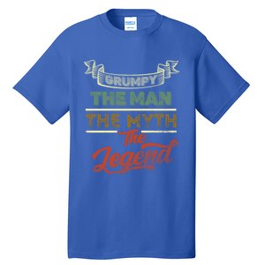 Grumpy The The Myth The Legend For Grandpa Fathers Day Gift Tall T-Shirt