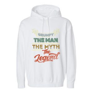 Grumpy The The Myth The Legend For Grandpa Fathers Day Gift Garment-Dyed Fleece Hoodie