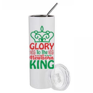 Glory To The Newborn King Stainless Steel Tumbler