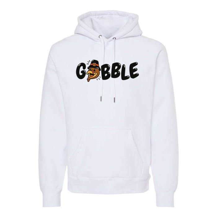 Gobble Turkey Thanksgiving Holiday Cute Premium Hoodie